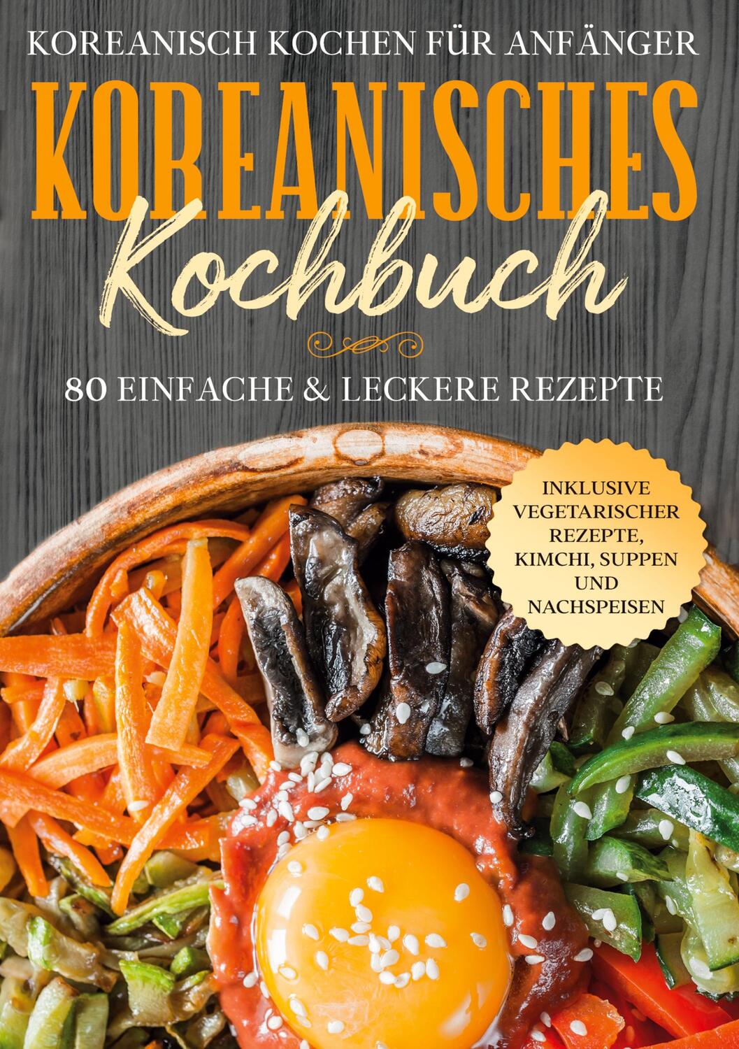 Cover: 9783754360095 | Koreanisch kochen für Anfänger: Koreanisches Kochbuch | Cookbooks