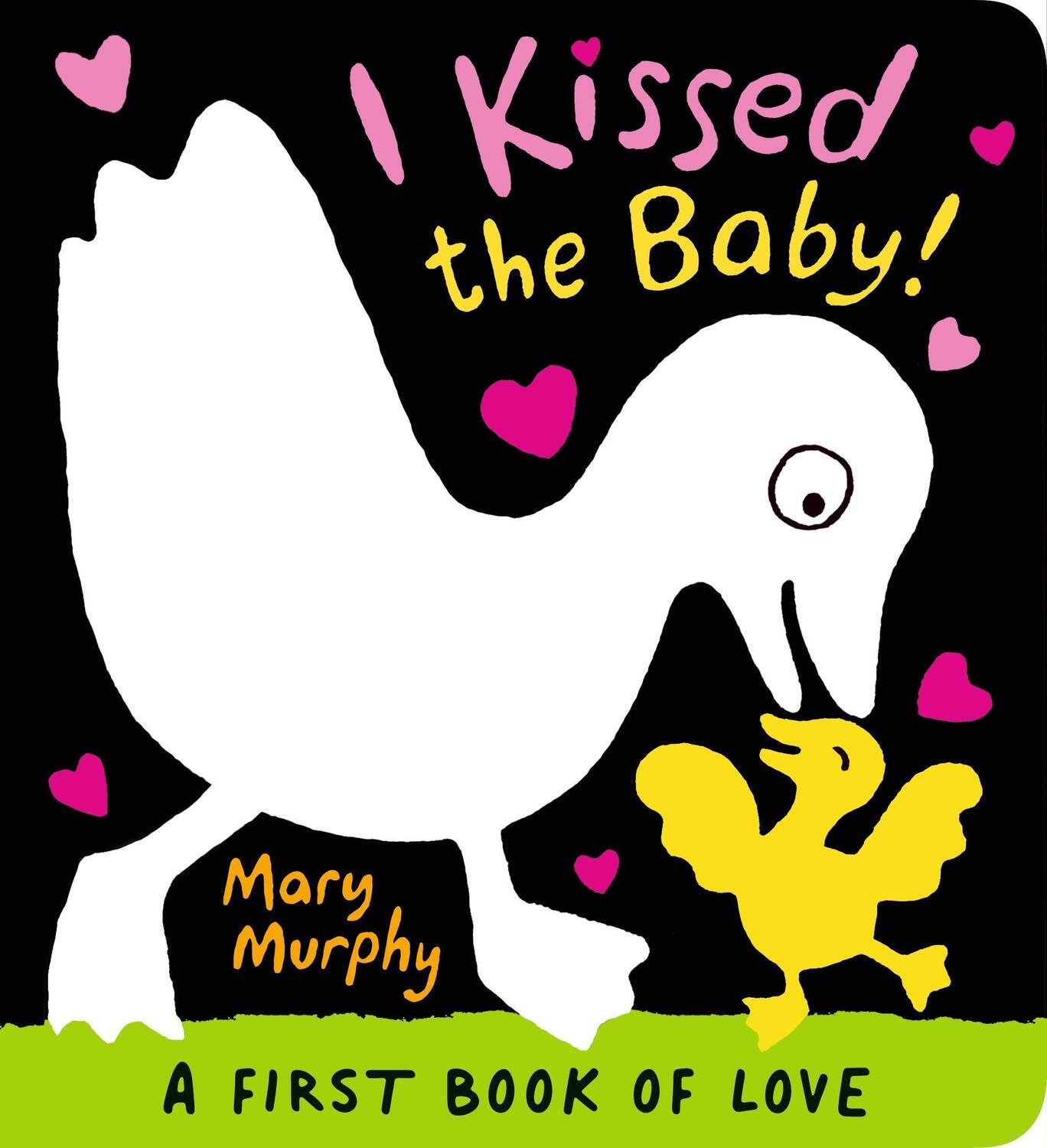 Cover: 9781529504668 | I Kissed the Baby! | Mary Murphy | Buch | Papp-Bilderbuch | Englisch