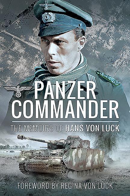 Cover: 9781526781833 | Panzer Commander | The Memoirs of Hans Von Luck | Hans Von Luck | Buch
