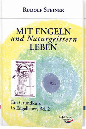 Cover: 9783867720144 | Mit Engeln und Naturgeistern leben | Rudolf Steiner | Buch | 2016