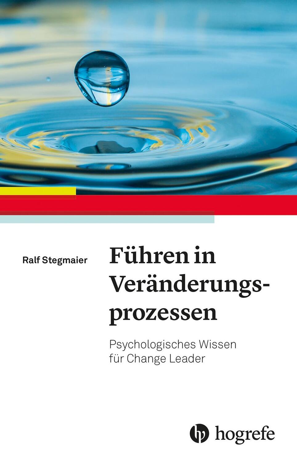 Cover: 9783801730635 | Führen in Veränderungsprozessen | Ralf Stegmaier | Taschenbuch | 2023