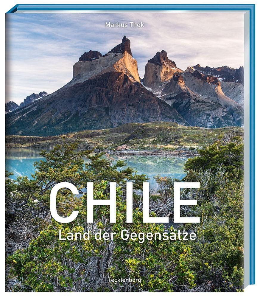 Cover: 9783944327648 | Chile | Land der Gegensätze | Markus Thek | Buch | Deutsch | 2018