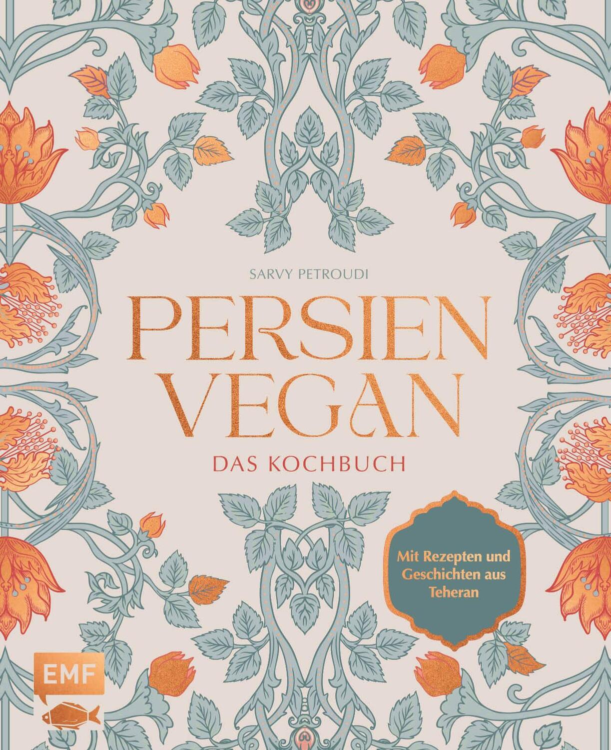 Cover: 9783745917949 | Persien vegan - Das Kochbuch | Sarvenaz Petroudi | Buch | 224 S.