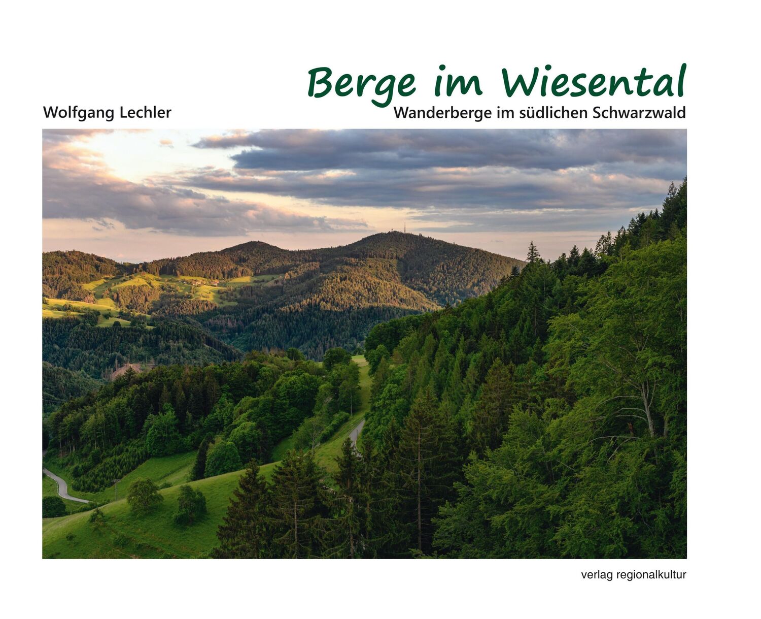 Cover: 9783955052966 | Berge im Wiesental | Wanderberge im südlichen Schwarzwald | Lechler