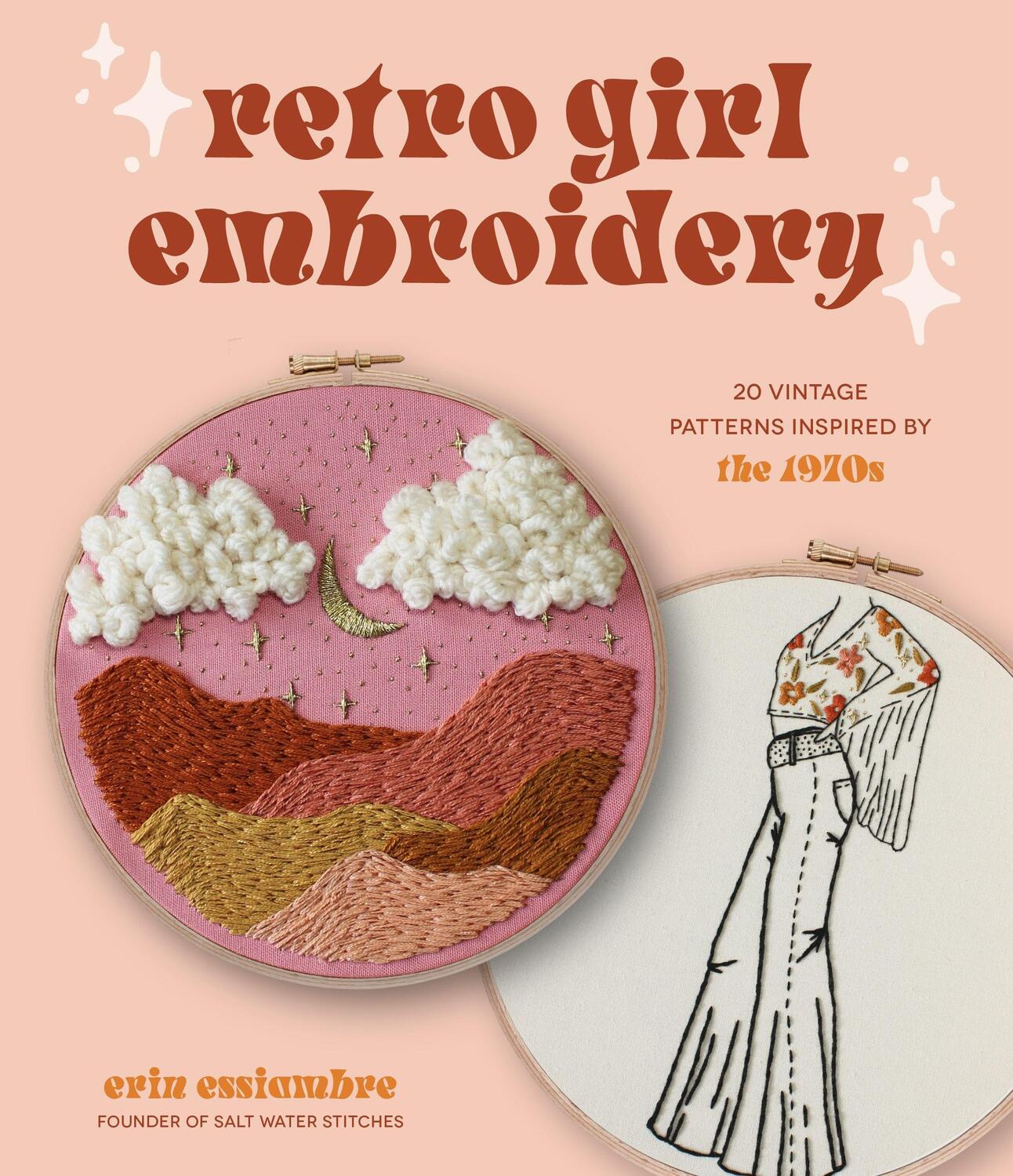Cover: 9781645675679 | Retro Girl Embroidery | 20 Vintage Patterns Inspired by the 1970s