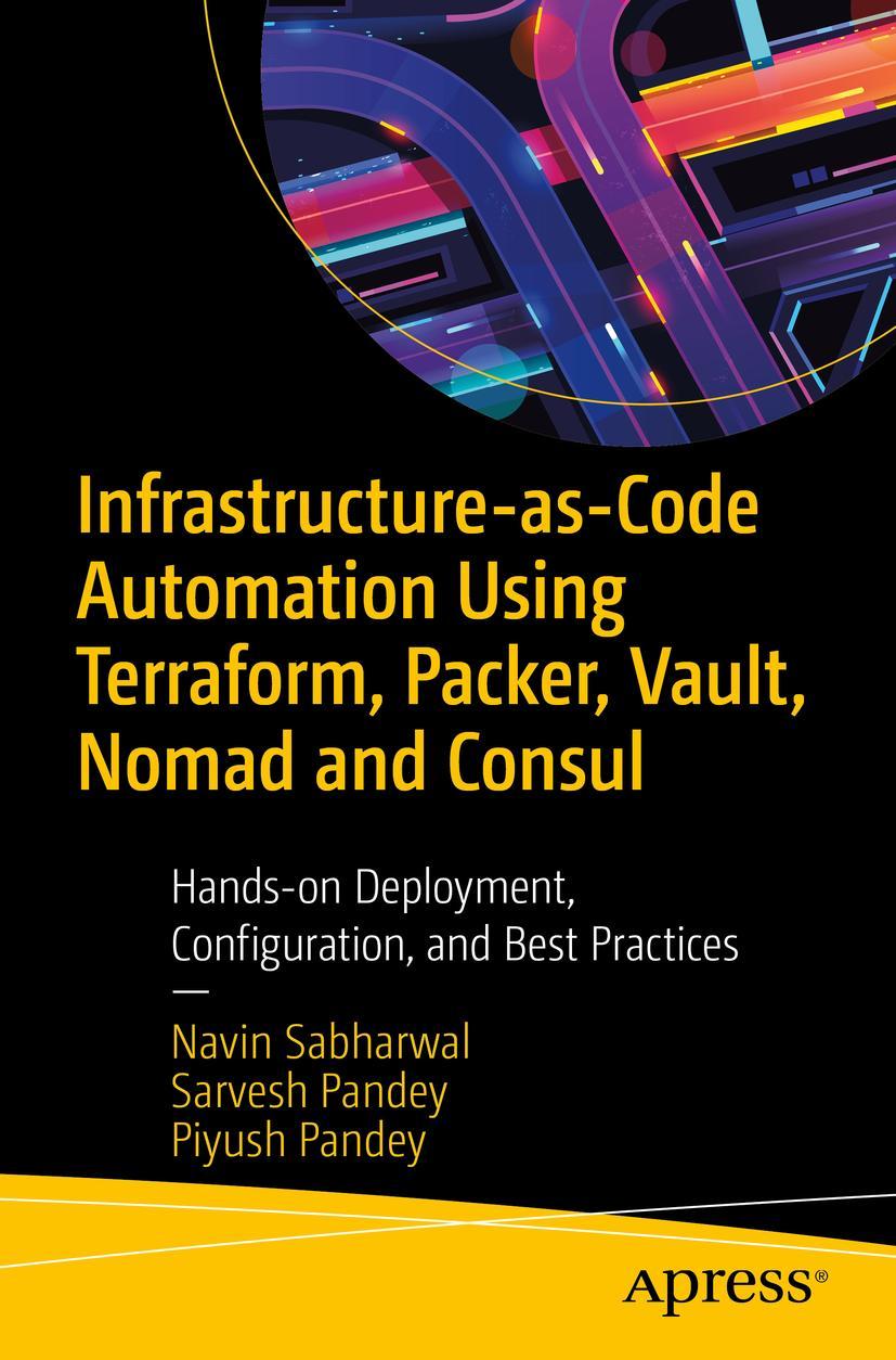 Cover: 9781484271285 | Infrastructure-as-Code Automation Using Terraform, Packer, Vault,...