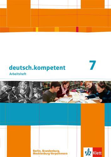 Cover: 9783123161612 | deutsch.kompetent. Arbeitsheft mit Lösungen 7. Klasse. Ausgabe für...
