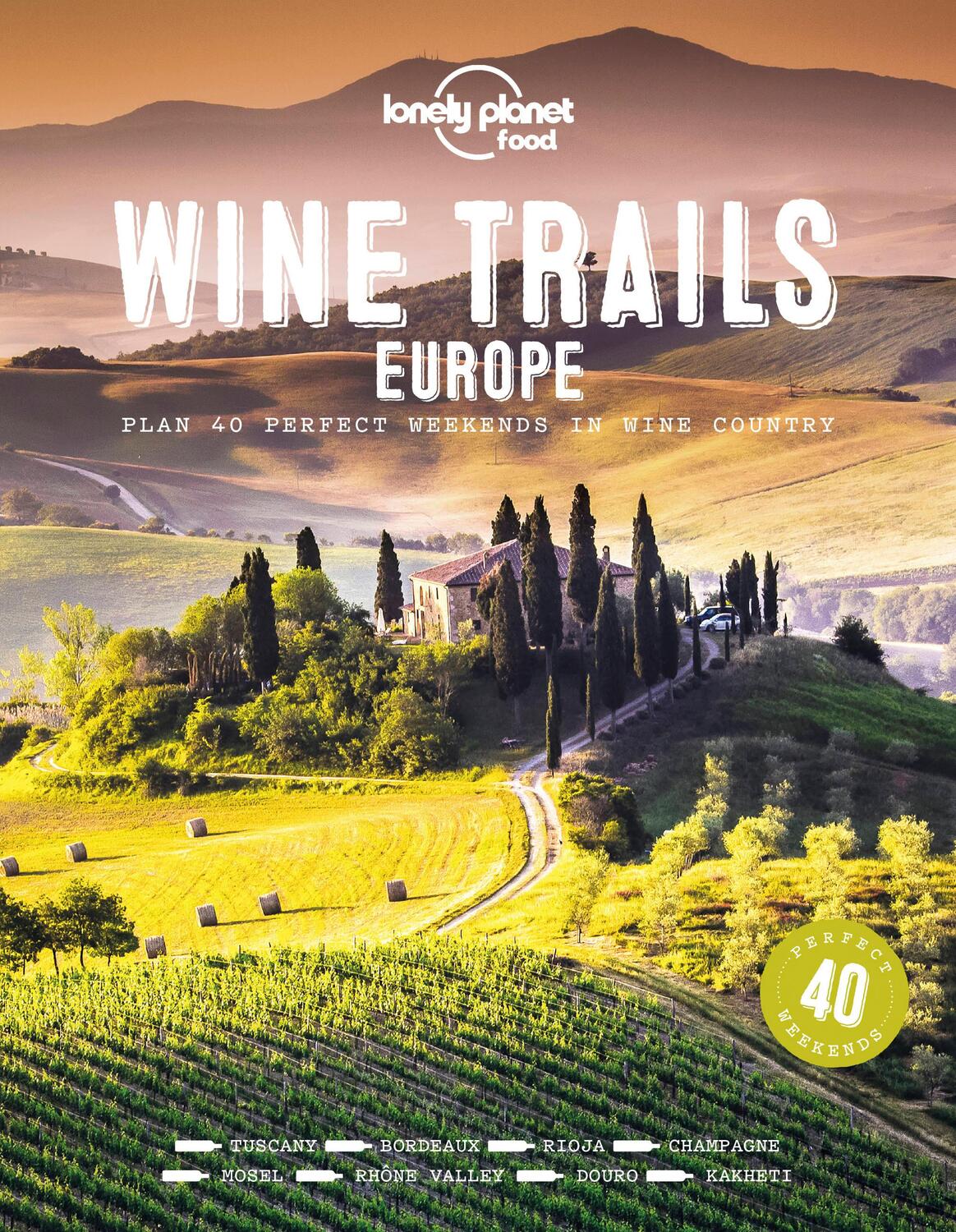 Cover: 9781788689465 | Wine Trails - Europe | Buch | Lonely Planet Food | Englisch | 2020