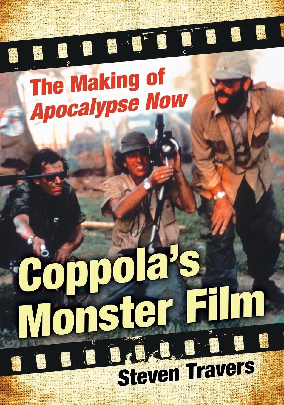Cover: 9781476664255 | Coppola's Monster Film | The Making of Apocalypse Now | Steven Travers