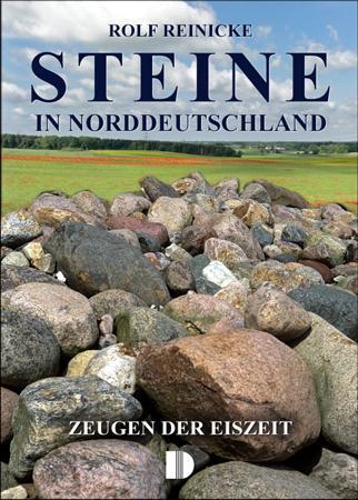 Cover: 9783910150966 | Steine in Norddeutschland | Rolf Reinicke | Taschenbuch | Deutsch
