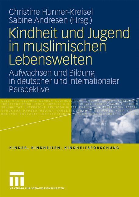 Cover: 9783531167510 | Kindheit und Jugend in muslimischen Lebenswelten | Andresen (u. a.)