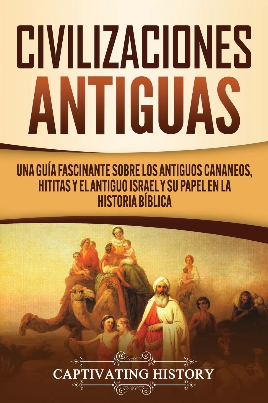 Cover: 9781647489069 | Civilizaciones antiguas | Captivating History | Taschenbuch | Spanisch