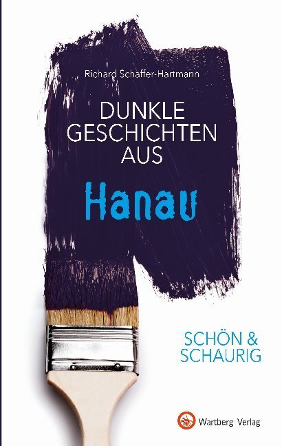 Cover: 9783831332656 | Dunkle Geschichten aus Hanau | Richard Schaffer-Hartmann | Buch | 2020