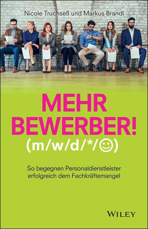 Cover: 9783527509843 | Mehr Bewerber!: So begegnen Personaldienstleister erfolgreich dem...