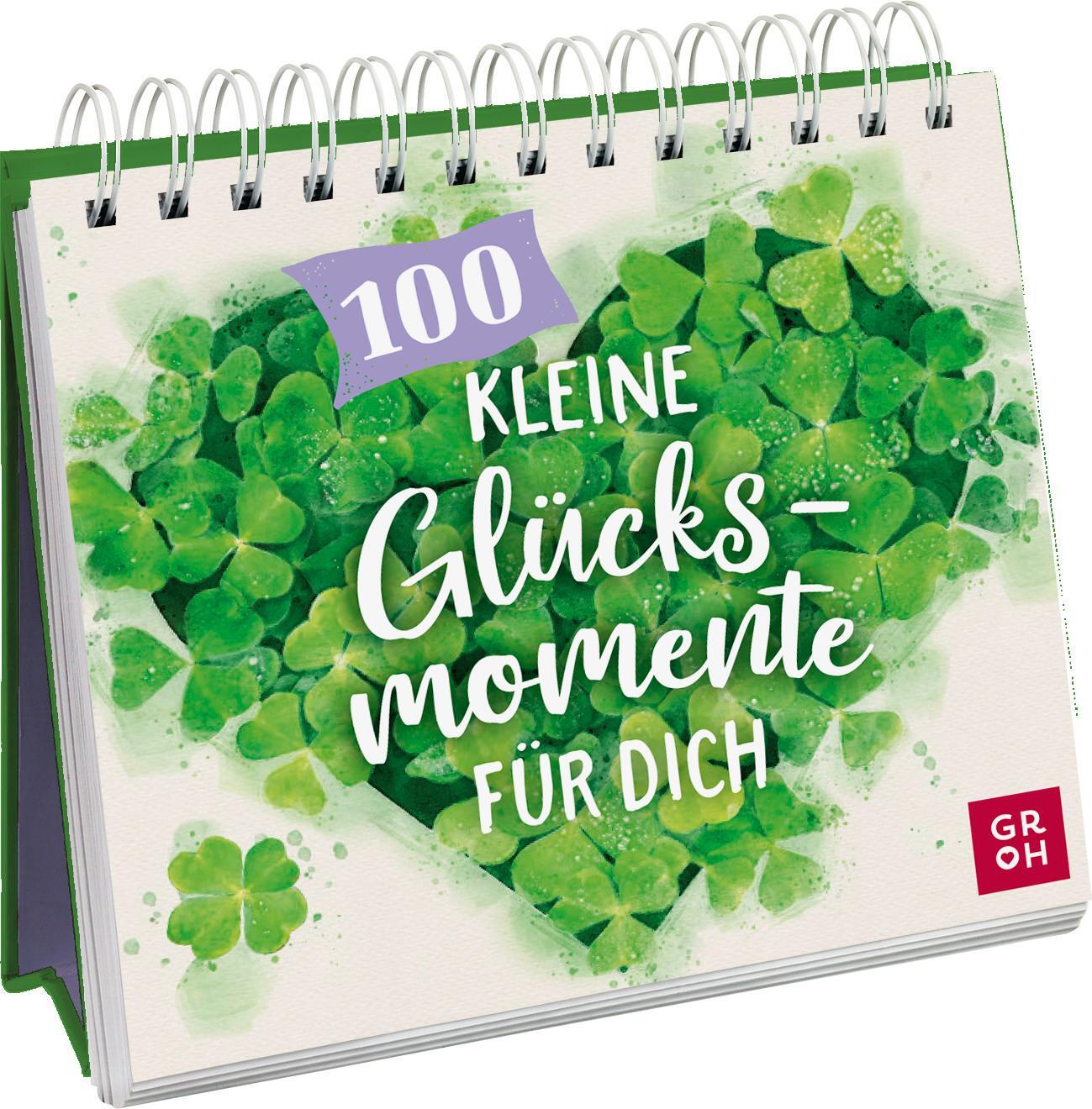 Cover: 9783848501328 | 100 kleine Glücksmomente für dich | Groh Verlag | Taschenbuch | 144 S.