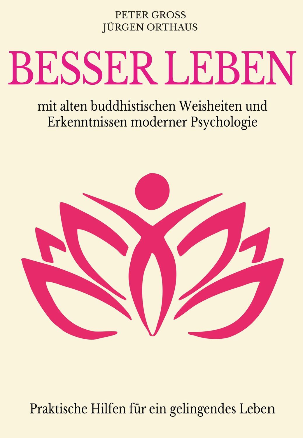 Cover: 9783923838943 | Besser leben | Peter Groß (u. a.) | Taschenbuch | 288 S. | Deutsch