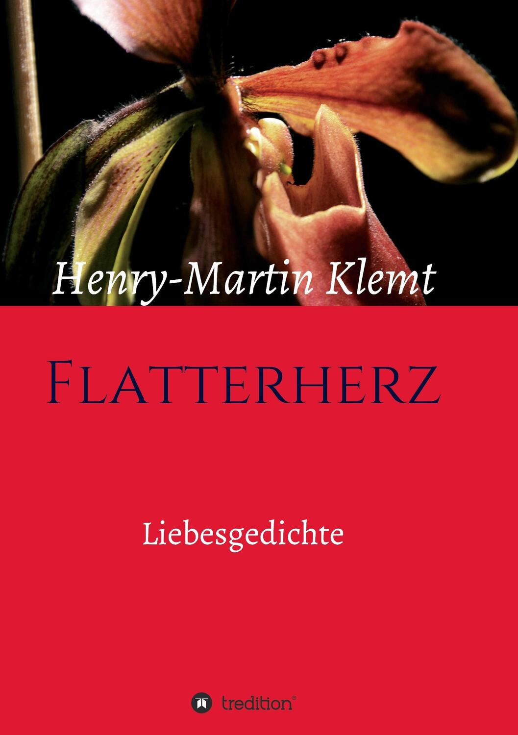 Cover: 9783734510960 | Flatterherz | Liebesgedichte | Henry-Martin Klemt | Taschenbuch | 2016