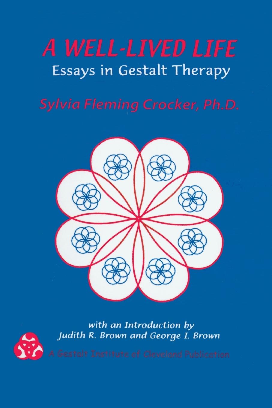 Cover: 9780881633191 | A Well-Lived Life | Essays in Gestalt Therapy | Sylvia F. Crocker