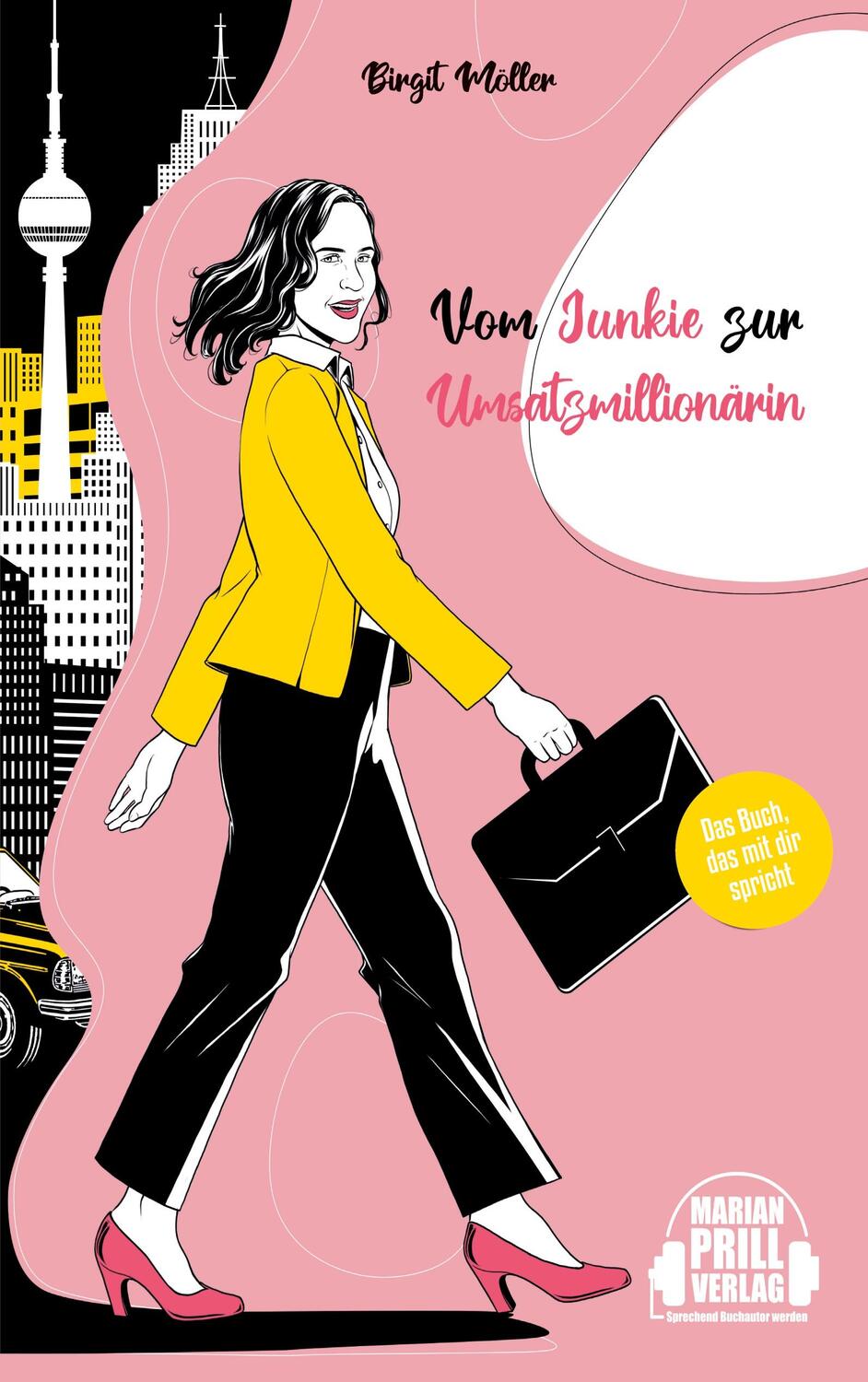 Cover: 9783949265105 | Vom Junkie zur Umsatzmillionärin | Birgit Möller | Taschenbuch | 2022