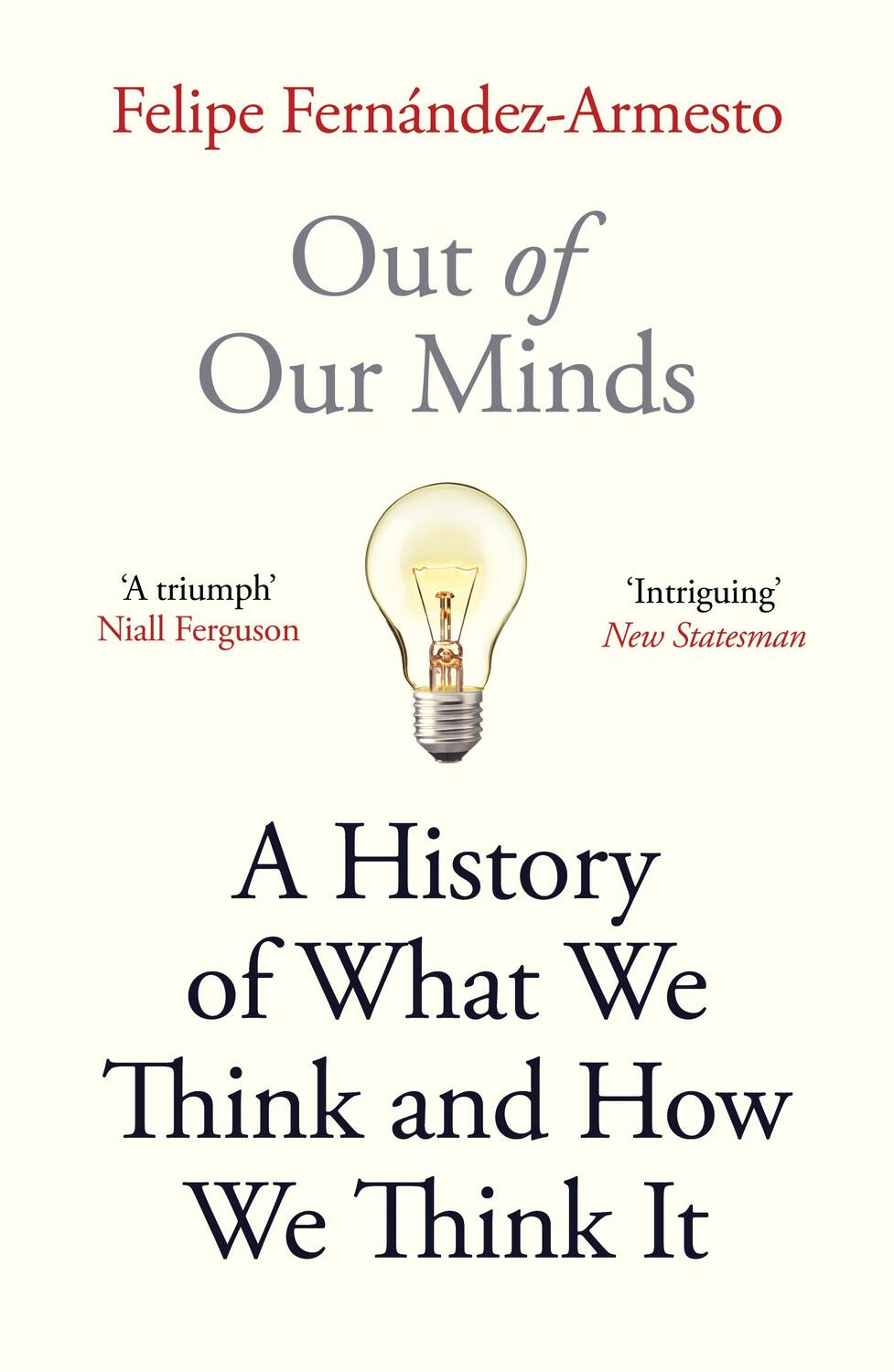 Cover: 9781786077851 | Out of Our Minds | What We Think and How We Came to Think It | Buch