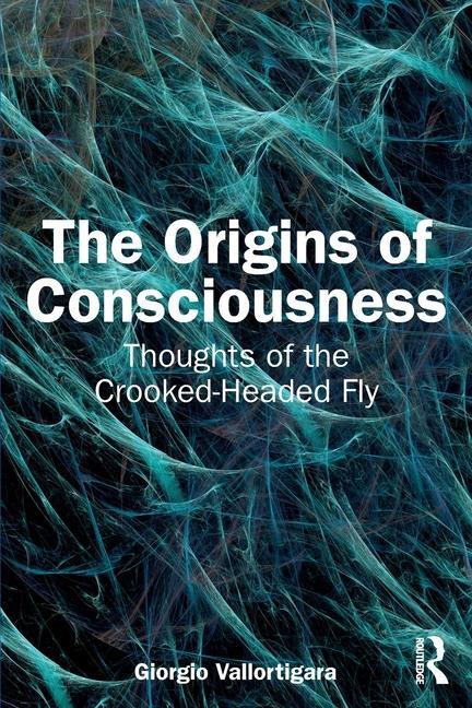 Cover: 9781032792125 | The Origins of Consciousness | Thoughts of the Crooked-Headed Fly