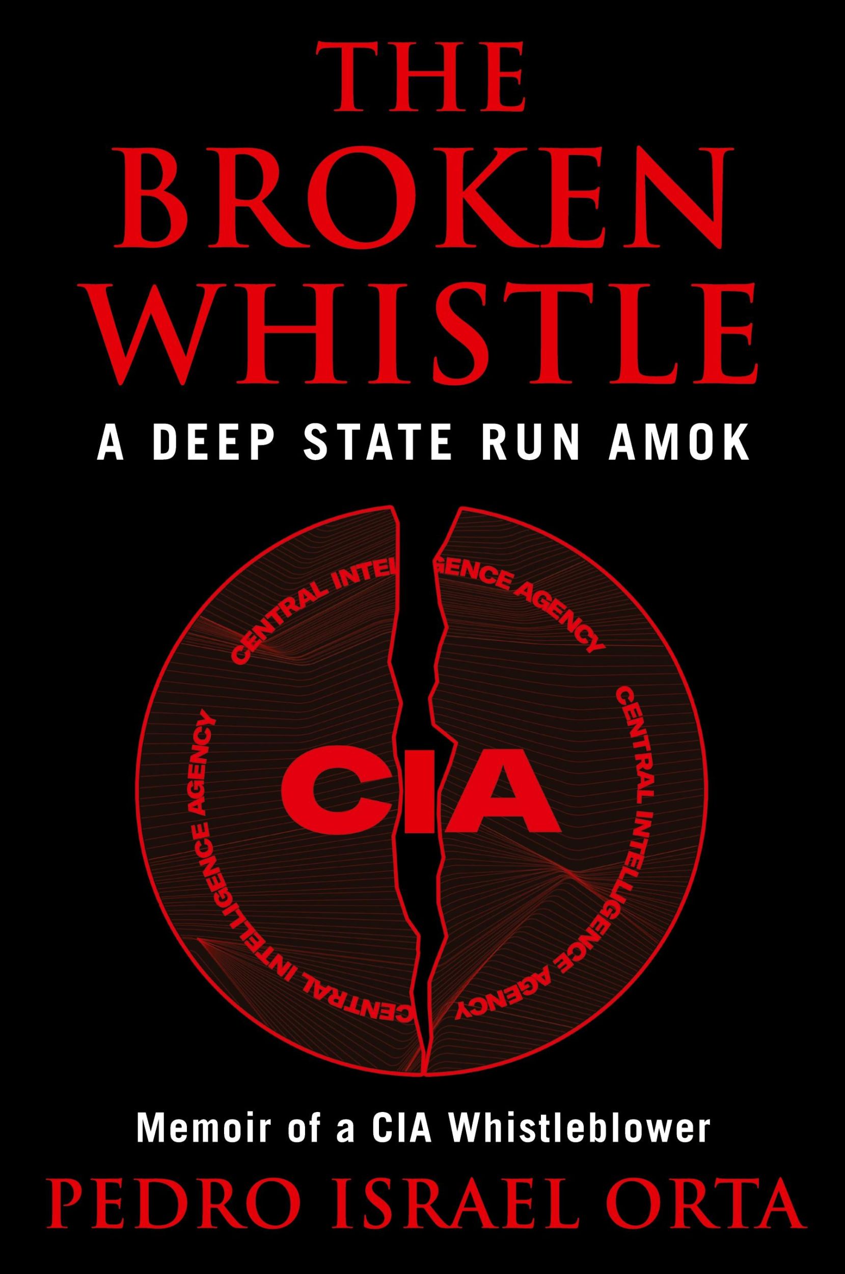 Cover: 9798988269236 | The Broken Whistle | A Deep State Run Amok | Pedro Israel Orta | Buch