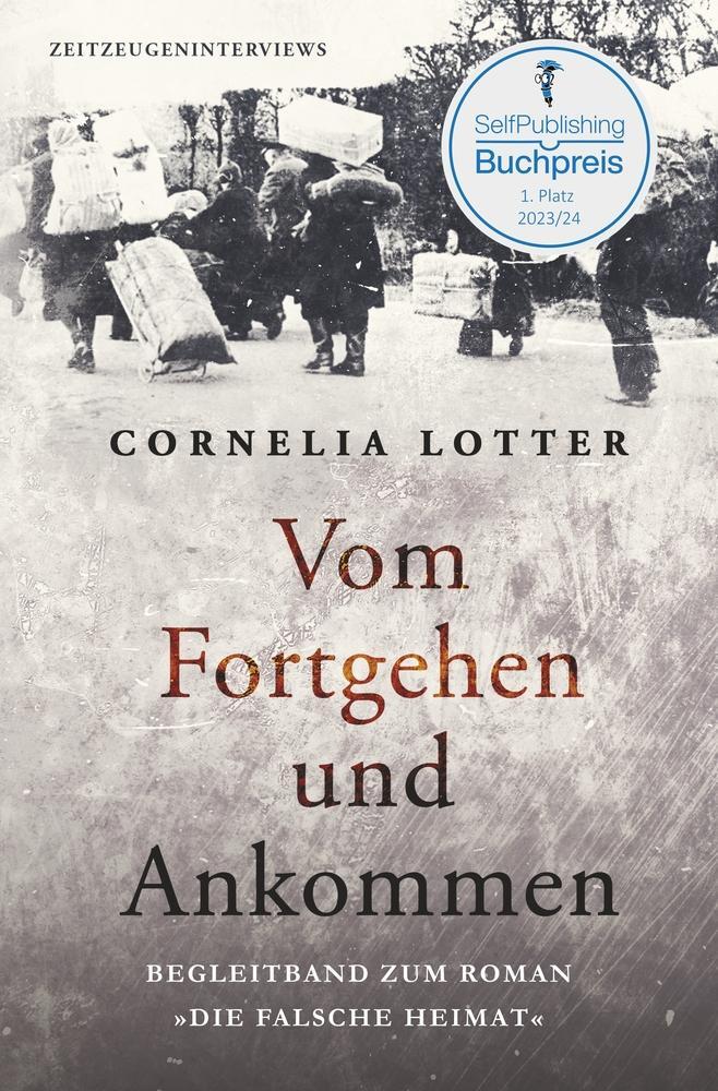 Cover: 9783754661260 | Vom Fortgehen und Ankommen | Zeitzeugeninterviews | Cornelia Lotter