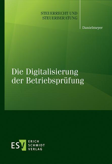 Cover: 9783503200443 | Die Digitalisierung der Betriebsprüfung | Gregor Danielmeyer | Buch