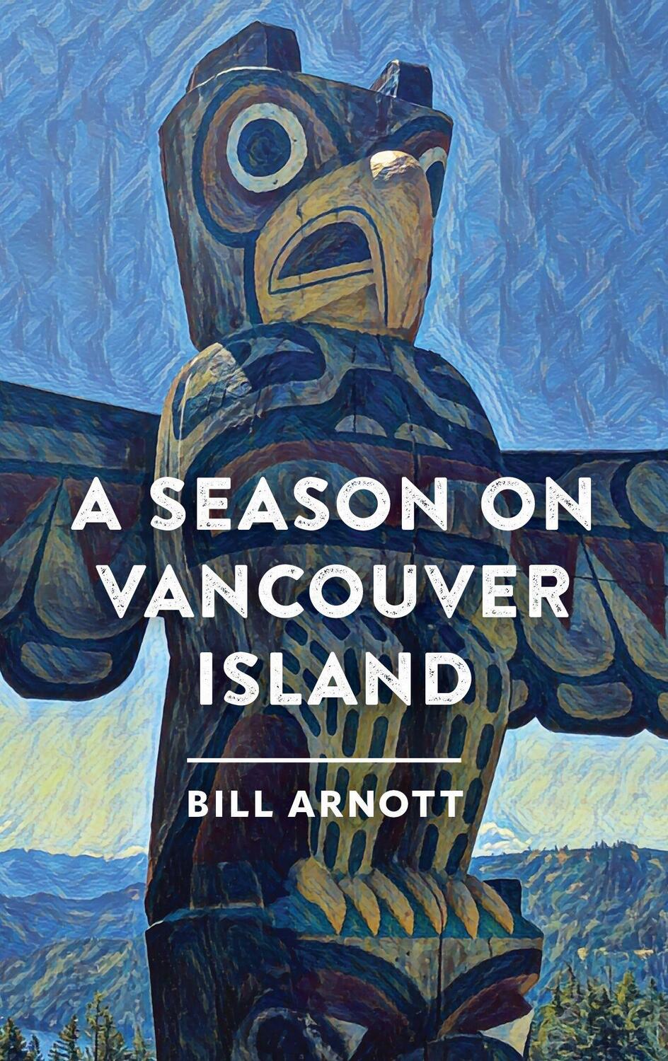 Cover: 9781771605779 | A Season on Vancouver Island | Bill Arnott | Taschenbuch | Englisch