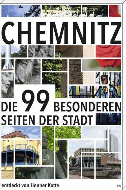 Cover: 9783954629459 | Chemnitz | Die 99 Besonderheiten der Stadt | Henner Kotte | Buch