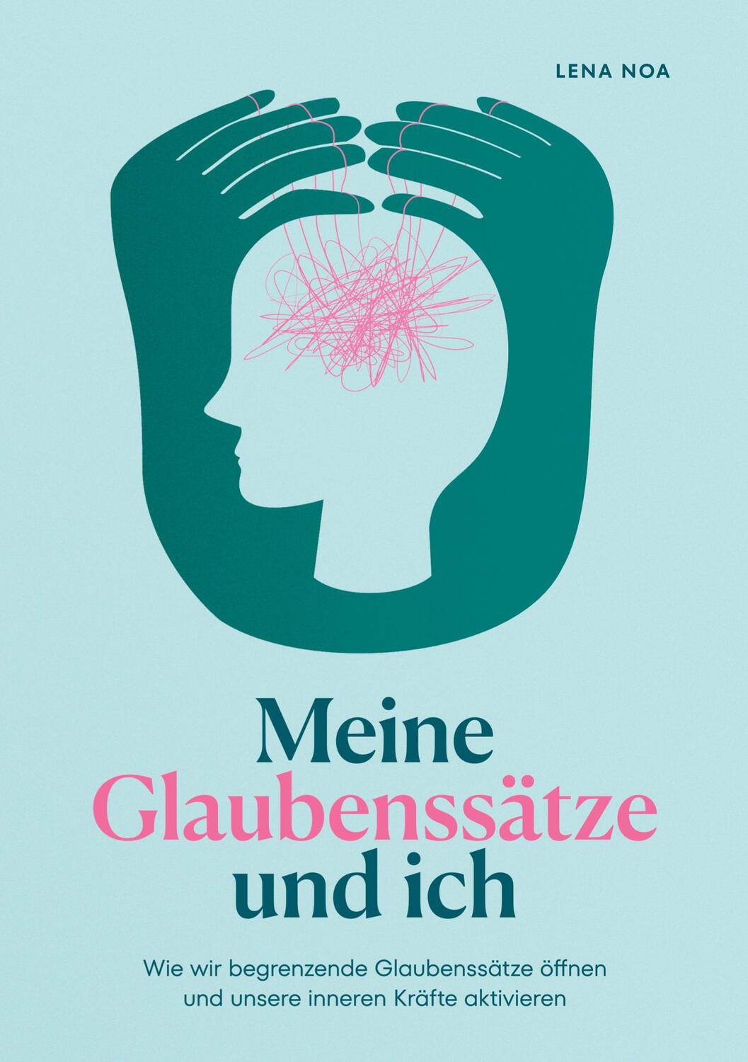 Cover: 9783757845605 | Meine Glaubenssätze und ich | Lena Noa | Taschenbuch | Paperback
