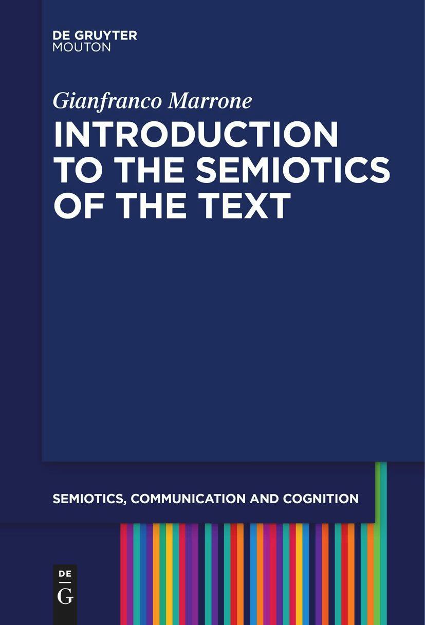 Cover: 9783111259420 | Introduction to the Semiotics of the Text | Gianfranco Marrone | Buch