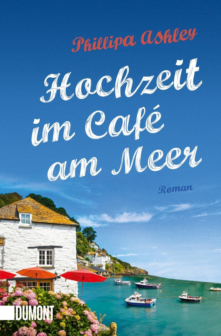 Cover: 9783832164430 | Hochzeit im Café am Meer | Phillipa Ashley | Taschenbuch | Deutsch
