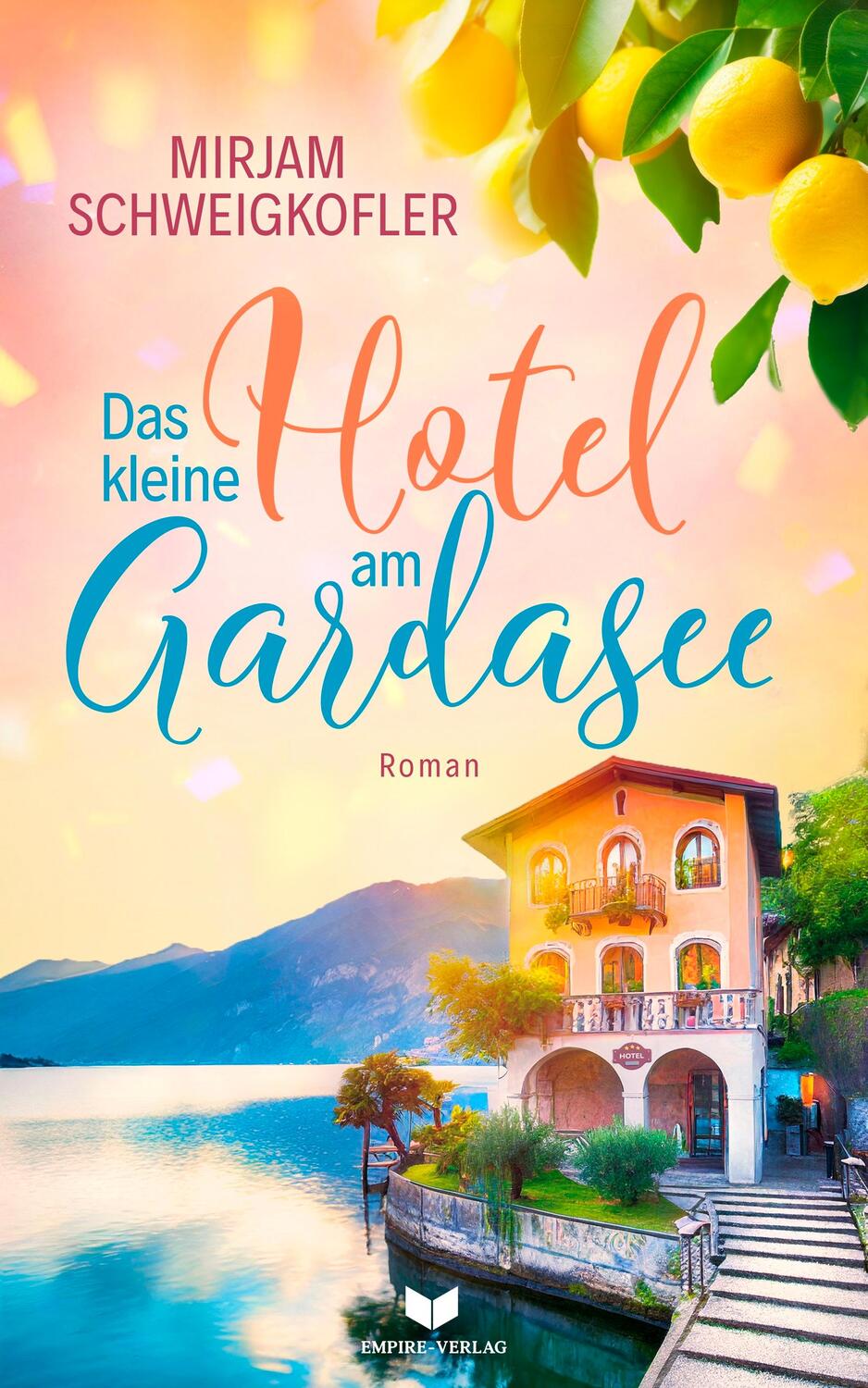 Cover: 9783989420731 | Das kleine Hotel am Gardasee | Mirjam Schweigkofler | Taschenbuch
