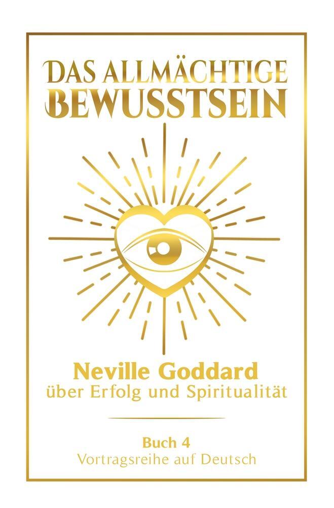 Cover: 9783757950521 | Das allmächtige Bewusstsein: Neville Goddard über Erfolg und...