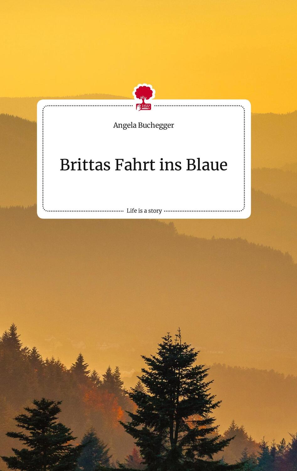 Cover: 9783710821486 | Brittas Fahrt ins Blaue. Life is a Story - story.one | Buchegger