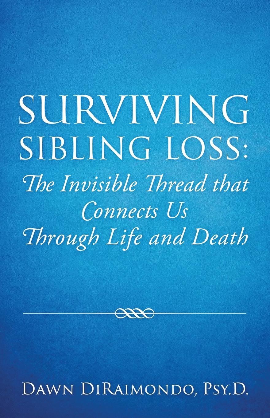 Cover: 9781977236661 | Surviving Sibling Loss | Dawn Diraimondo | Taschenbuch | Paperback