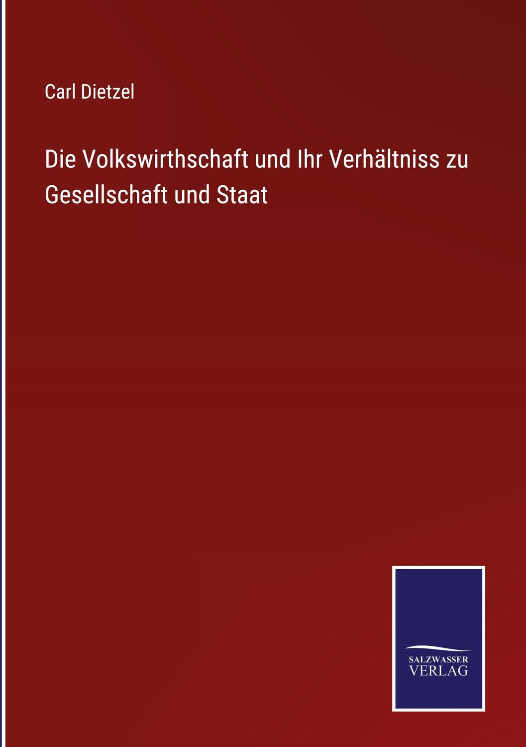 Cover: 9783375036218 | Die Volkswirthschaft und Ihr Verhältniss zu Gesellschaft und Staat