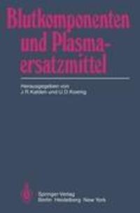Cover: 9783540114482 | Blutkomponenten und Plasmaersatzmittel | U. D. Koenig (u. a.) | Buch