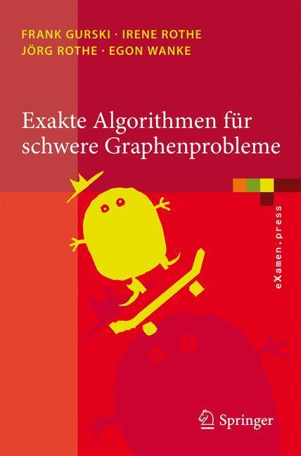 Cover: 9783642044991 | Exakte Algorithmen für schwere Graphenprobleme | Frank Gurski (u. a.)