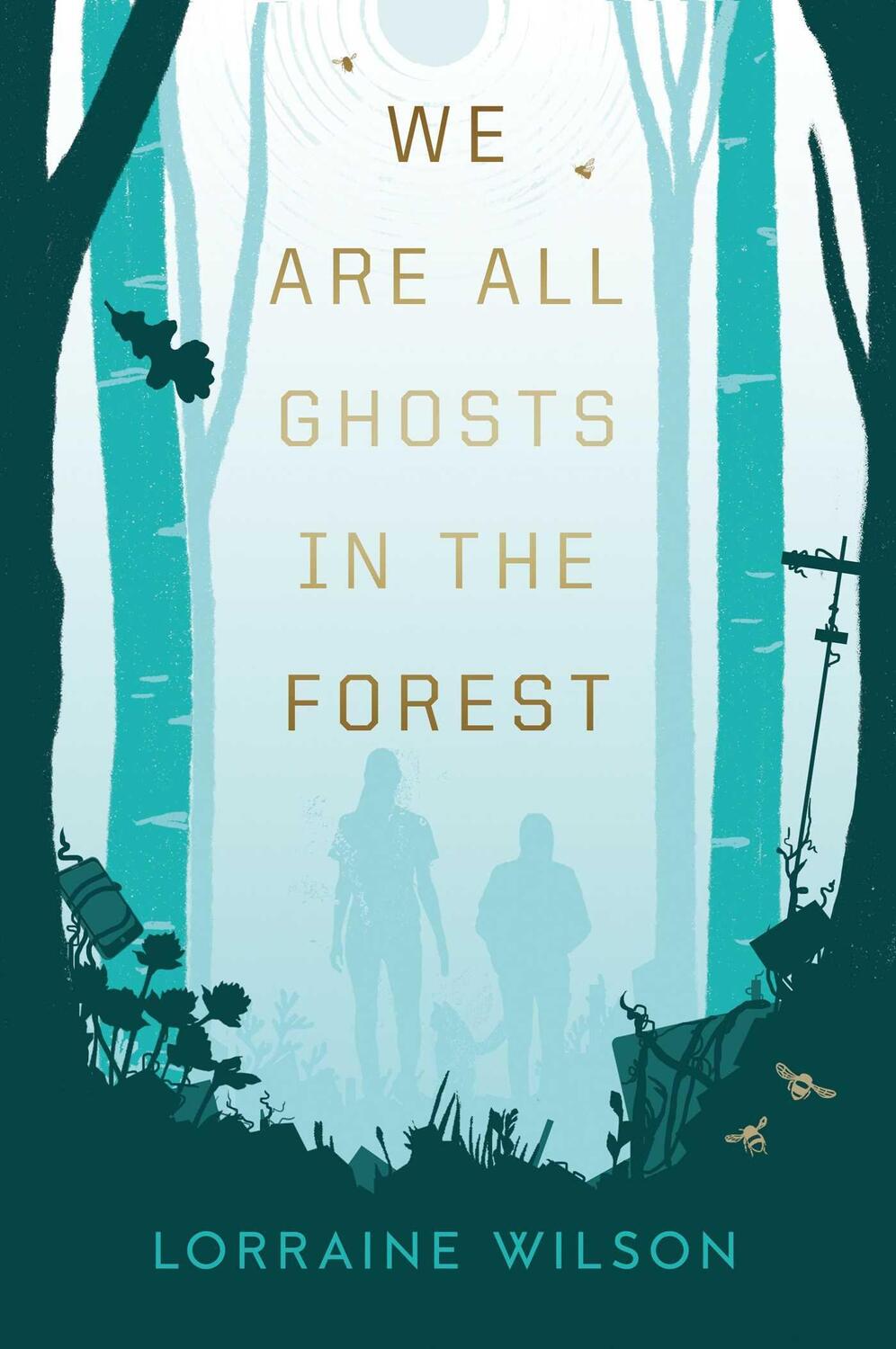 Cover: 9781837861446 | We Are All Ghosts in the Forest | Lorraine Wilson | Buch | Englisch