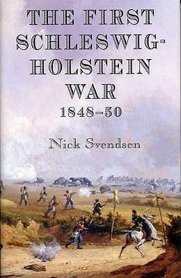 Cover: 9781906033446 | First Schleswig-Holstein War 1848-50 | Nick Svendsen | Taschenbuch