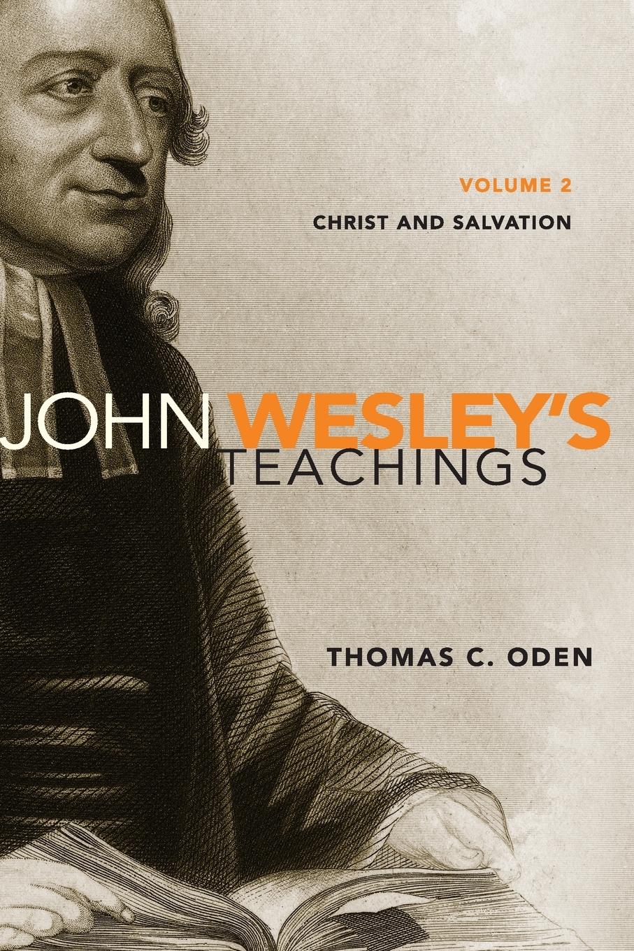 Cover: 9780310492672 | John Wesley's Teachings, Volume 2 | Christ and Salvation | Oden | Buch