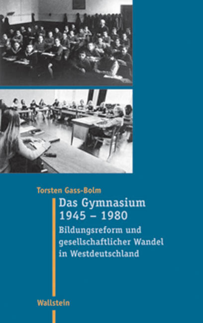 Cover: 9783892448693 | Das Gymnasium 1945 - 1980 | Torsten Gass-Bolm | Buch | 490 S. | 2005