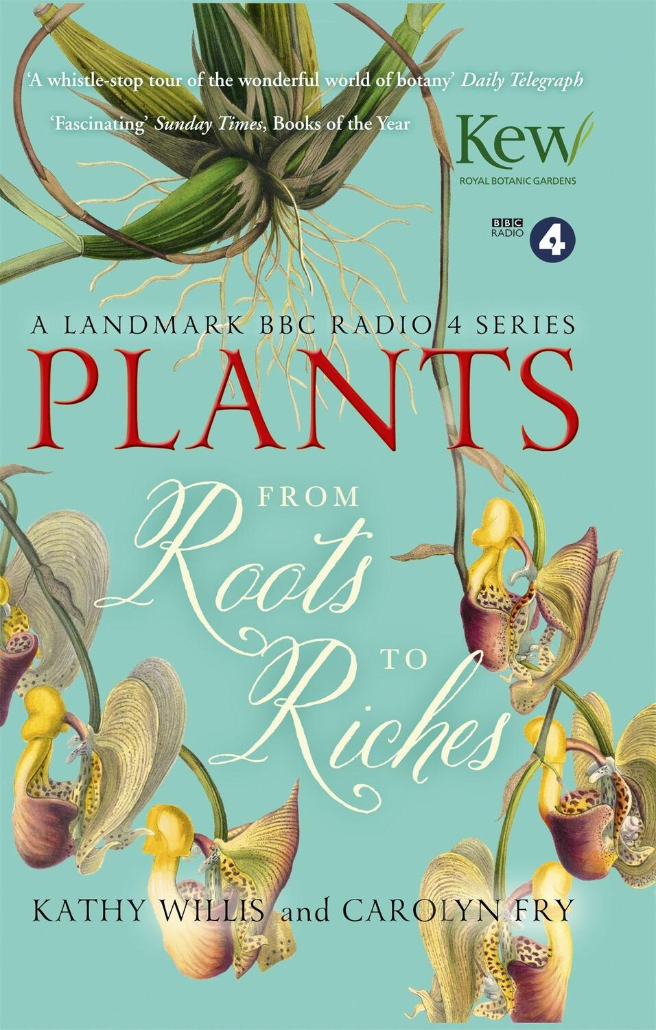Cover: 9781444798258 | Plants: From Roots to Riches | Kathy Willis | Taschenbuch | Englisch