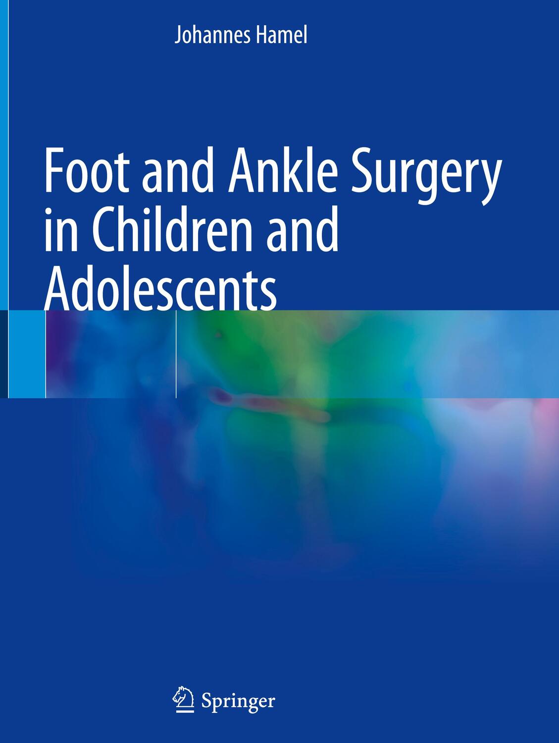 Cover: 9783030581077 | Foot and Ankle Surgery in Children and Adolescents | Johannes Hamel
