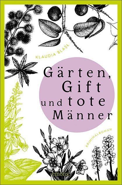 Cover: 9783740813840 | Gärten, Gift und tote Männer | Kriminalroman | Klaudia Blasl | Buch
