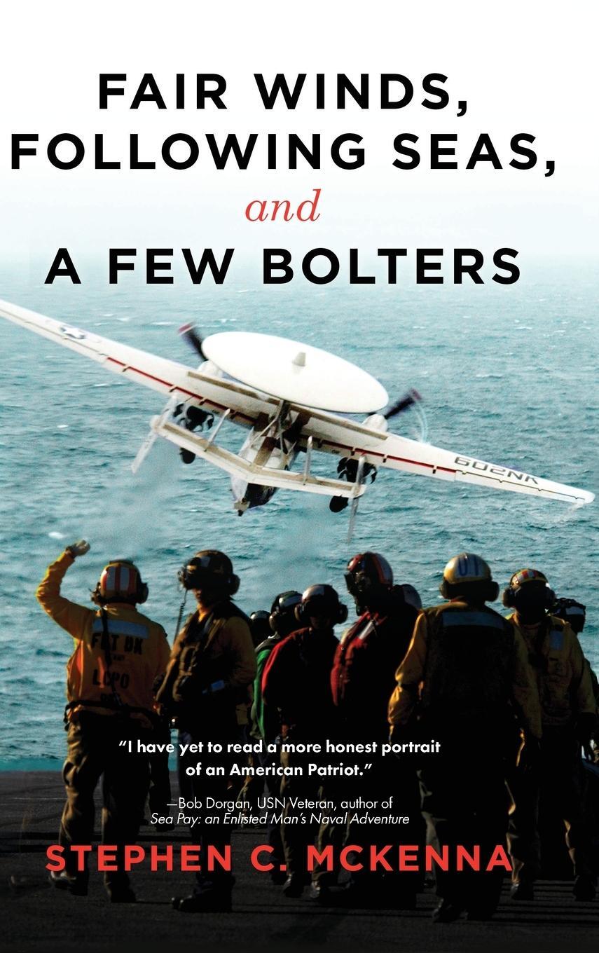 Cover: 9781646638529 | Fair Winds, Following Seas, and a Few Bolters | My Navy Years | Buch