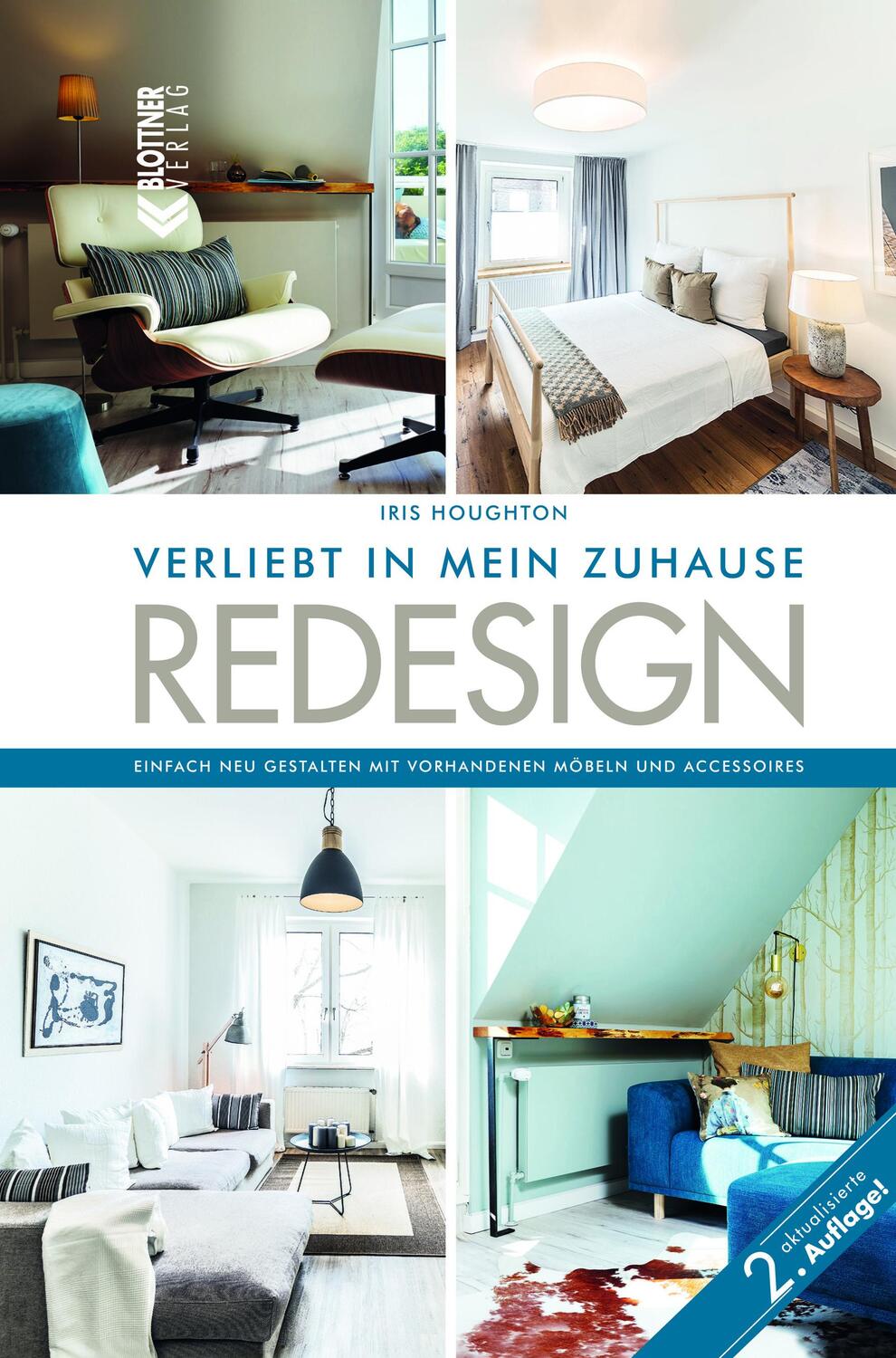 Cover: 9783893671526 | REDESIGN Verliebt in mein Zuhause | Iris Houghton | Buch | Deutsch