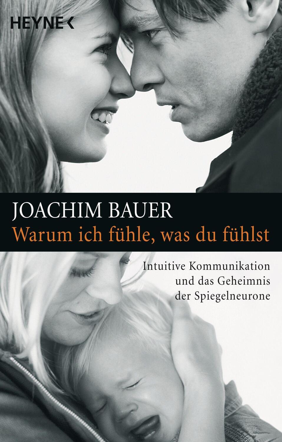 Cover: 9783453615014 | Warum ich fühle, was du fühlst | Joachim Bauer | Taschenbuch | Deutsch